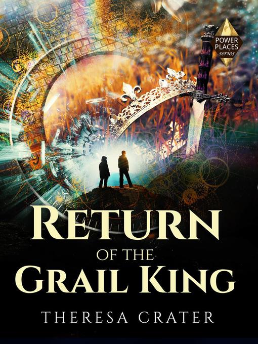 Title details for Return of the Grail King by Theresa Crater - Available